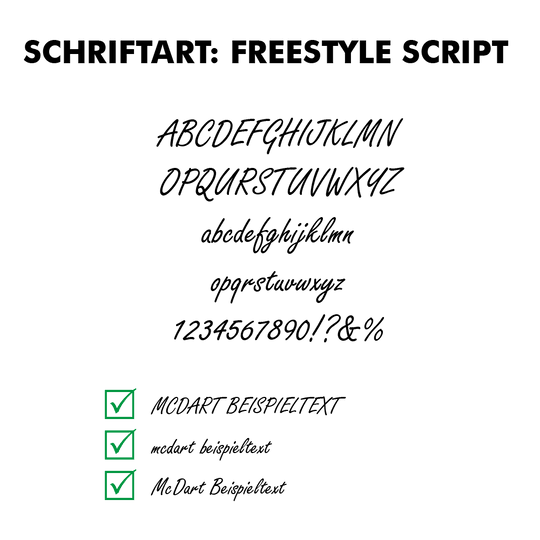 Flightdruck_Schriftart_Freestyle_ScriptLob41jK7BvA1p Das Bild zeigt die Schriftart "Freestyle Script" mit Beispielbuchstaben, Zahlen und Sonderzeichen. Unten werden verschiedene Beispiele für Wunschtexte mit Häkchen angezeigt.